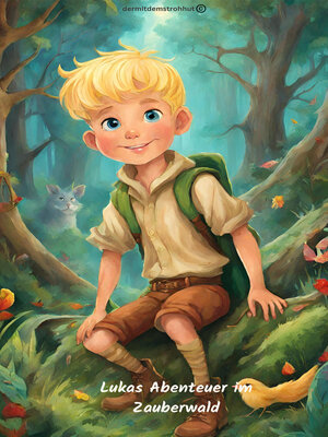 cover image of Lukas Abenteuer im Zauberwald